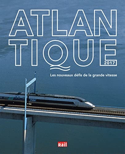 NOUVEAUX DEFIS DE L'ATLANTIQUE A GRANDE VITESSE, de La Vie du Rail | portada del libro
