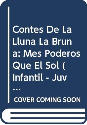 Contes de la Lluna la Bruna nº 26. Més poderós que el sol, de RODRIGUEZ ALMODOVAR | portada del libro