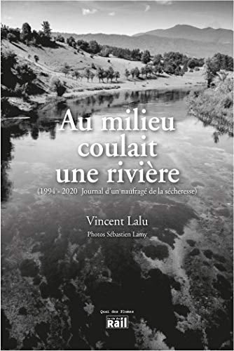 AU MILIEU COULAIT UNE RIVIERE, de Vincent Lalu | portada del libro