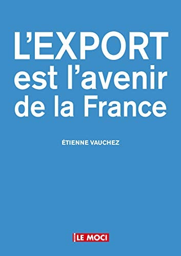 EXPORT EST L'AVENIR DE LA FRANCE L', de Étienne Vauchez | portada del libro