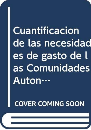 CUANTIFICACION DE LAS NECESIDADES DE GASTO DE LAS COMUNIDADE, de AA.VV. | portada del libro
