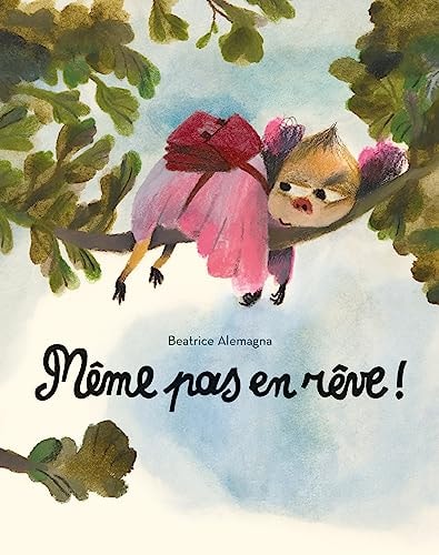 EME PAS EN REVE !, de Béatrice Alemagna | portada del libro