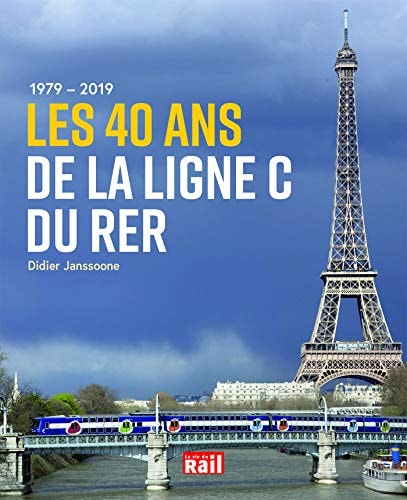 1979 2019 LES 40 ANS DE LA LIGNE C DU RER, de Didier Janssoone | portada del libro