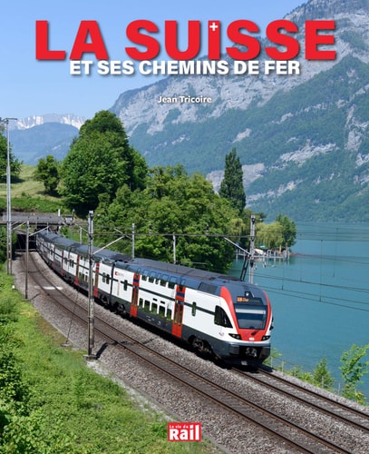 LA SUISSE ET SES CHEMINS DE FER, de Jean Tricoire | portada del libro