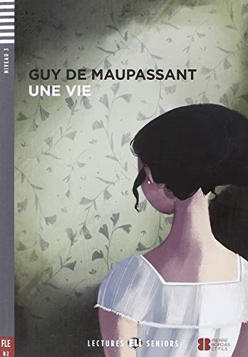 UNE VIE + CD - NIVEAU 4 B2, de Varios autores | portada del libro