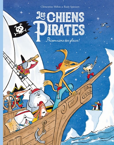 Les Chiens Pirates - Prisonniers des glaces, de Clémentine Mélois | portada del libro