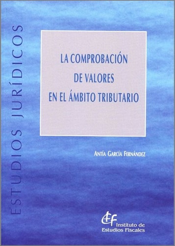 LA COMPROBACION DE VALORES EN EL AMBITO TRIBUTARIO, de GARCIA FERNANDEZ | portada del libro