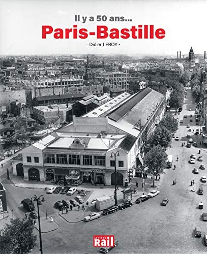 IL Y A 50 ANS PARIS-BASTILLE, de Didier Leroy | portada del libro