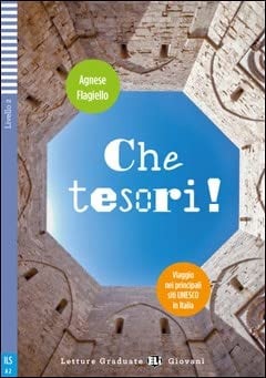 CHE TESORI! SITI UNESCO IN ITALIA, de Agnese Flagiello | portada del libro