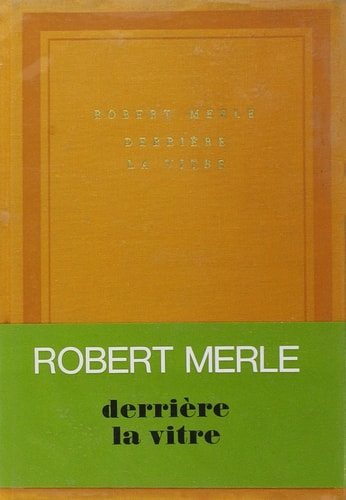 DERRIERE LA VITRE, de Merle | portada del libro