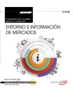 Cuaderno del alumno. Entorno e información de mercados (Transversal: UF1779). Certificados de profes, de Varios autores | por