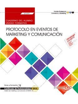 Cuaderno del alumno. Protocolo en eventos de marketing y comunicación (UF2397). Certificados de prof, de Soria Ibáñez | porta