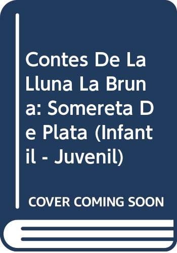 Contes de la Lluna la Bruna nº 37. Somereta de plata, de RODRIGUEZ ALMODOVAR | portada del libro