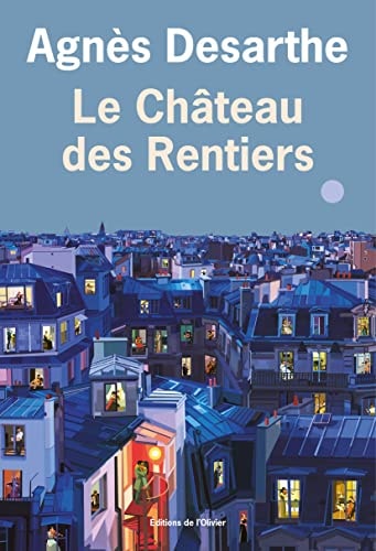 LE CHATEAU DES RENTIERS, de AGNES DESARTHE | portada del libro