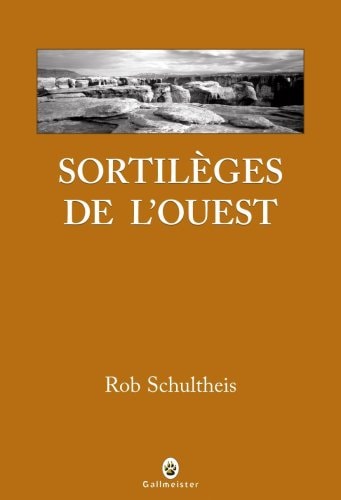 SORTILEGES DE L'OUEST, de Rob Schultheis | portada del libro