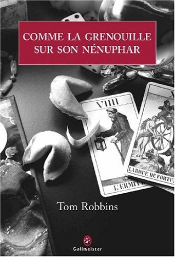 COMME LA GRENOUILLE SUR SON NENUPHAR, de Tom Robbins | portada del libro