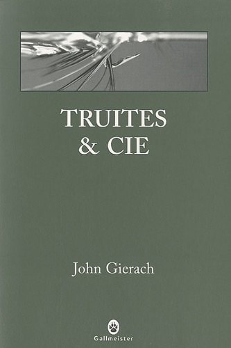 TRUITES & CIE, de John Gierach | portada del libro