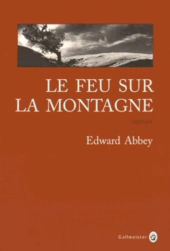 LE FEU SUR LA MONTAGNE, de Edward Abbey | portada del libro
