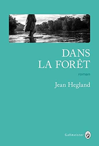 DANS LA FORET, de Jean Hegland | portada del libro