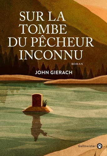 SUR LA TOMBE DU PÊCHEUR INCONNU, de John Gierach | portada del libro