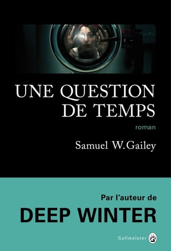 UNE QUESTION DE TEMPS, de Samuel W. Gailey | portada del libro