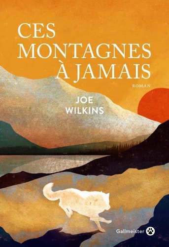 CES MONTAGNES A JAMAIS, de Joe Wilkins | portada del libro