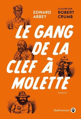 LE GANG DE LA CLEF A MOLETTE EDITION COLLECTOR ILLUSTREE, de Edward Abbey | portada del libro