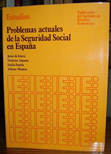PROBLEMAS ACTUALES DE LA SEGURIDAD SOCIAL EN ESPAÑA, de ISTURIZ AGUINAGA | portada del libro