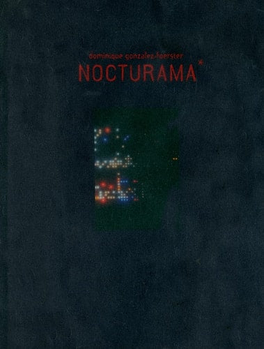NOCTURAMA (ENGLISH), de Dominique Gonzalez-Foerster | portada del libro