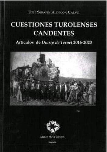 CUESTIONES TUROLENSES CANDENTES, de ALDECOA CALVO | portada del libro