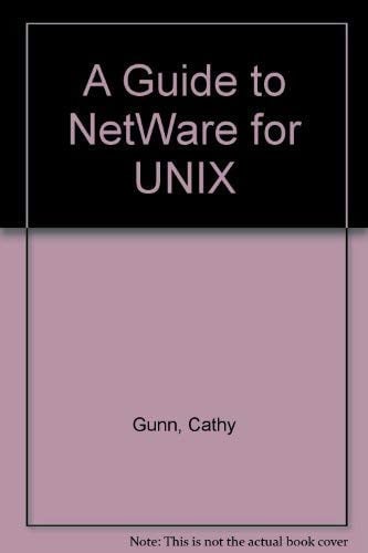 GUIDE NETWARE UNIX, de GUNN HEWLETT | portada del libro