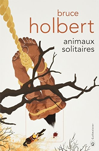 ANIMAUX SOLITAIRES, de Bruce Holbert | portada del libro