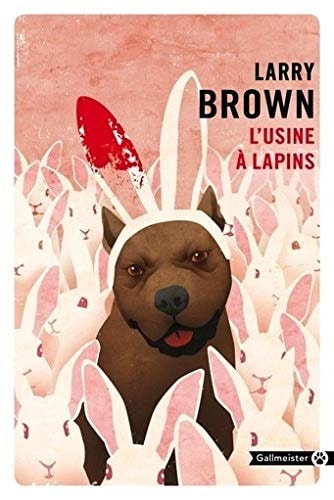 L'USINE A LAPINS, de Larry Brown | portada del libro