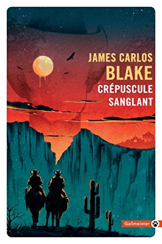 CREPUSCULE SANGLANT, de James Carlos Blake | portada del libro