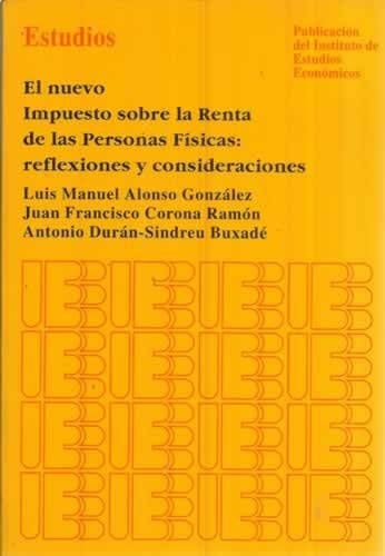 NUEVO IMPUESTO SOBRE LA RENTA DE LAS PERSONAS FISICAS: REFLEXIONES Y CONSIDERACIONES, EL, de ALONSO GONZALEZ | portada del li