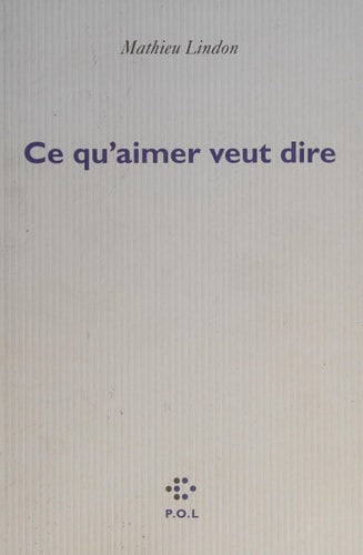 CE QU'AIMER VEUT DIRE, de Lindon | portada del libro