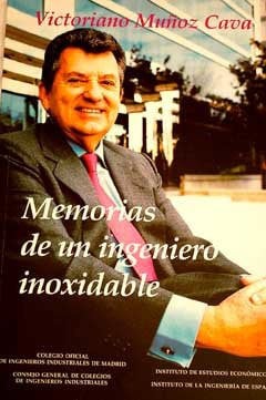 MEMORIAS DE UN INGENIERO INOXIDABLE, de VICTORIANO MUÑOZ CAVA | portada del libro