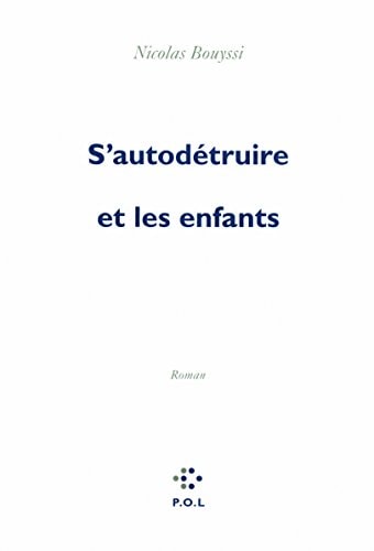 S'AUTODETRUIRE ET LES ENFANTS, de Nicolas Bouyssi | portada del libro