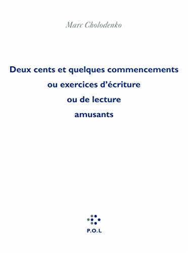 DEUX CENTS ET QUELQUE COMMENCEMENTS OU EXERCICES D'ECRITURE, de Marc Cholodenko | portada del libro