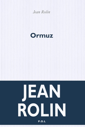 ORMUZ, de Jean Rolin | portada del libro