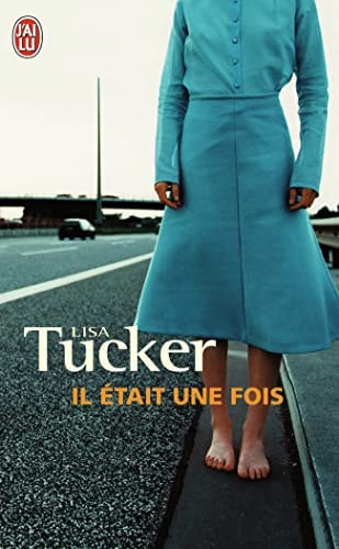 L ETAIT UNE FOIS, de Lisa Tucker | portada del libro