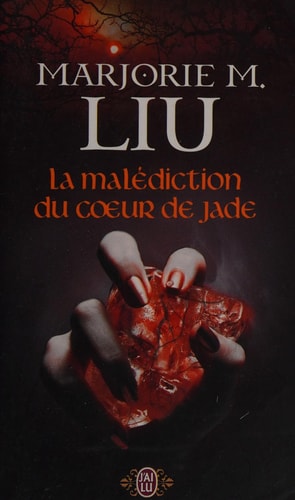 ALEDICTION DU COEUR DE JADE, de Marjorie M. Liu | portada del libro
