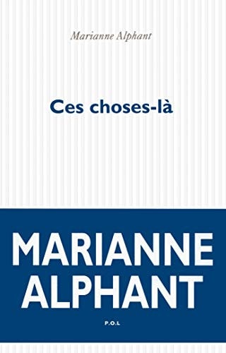CES CHOSES-LA, de Marianne Alphant | portada del libro