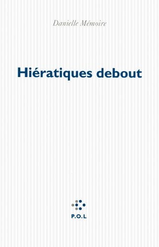 HIERATIQUES DEBOUT, de Danielle Mémoire | portada del libro