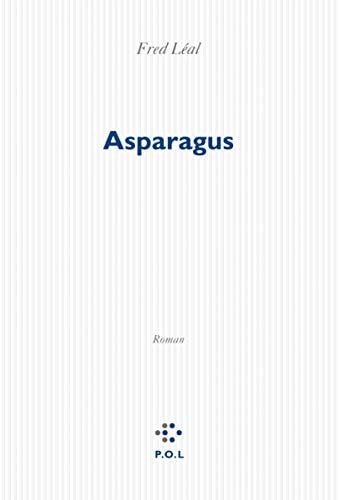 ASPARAGUS, de Frédéric Léal (médecin).) | portada del libro