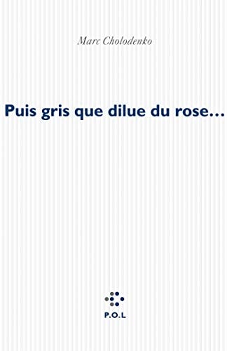 PUIS GRIS QUE DILUE DU ROSEA, de Marc Cholodenko | portada del libro
