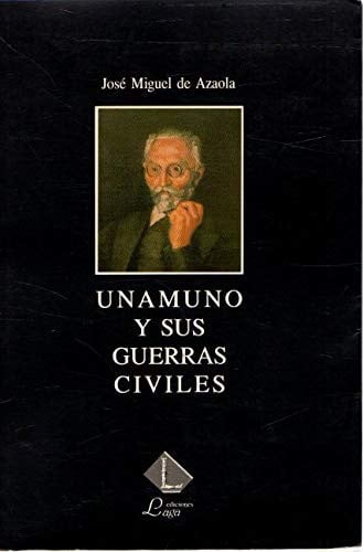 Unamuno y sus guerras civiles, de AZAOLA | portada del libro