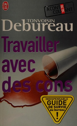 TRAVAILLER AVEC DES CONS, de Tonvoisin Debureau | portada del libro