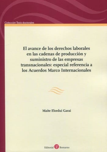 AVANCE DE LOS DERECHOS LABORALES EN LAS CADENAS DE PRODUCCI, de ELORDUI GARAI | portada del libro