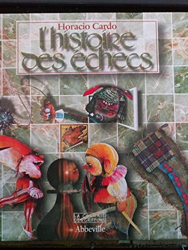 LA VERITABLE HISTOIRE DE ECHECS, de Horacio Cardo | portada del libro
